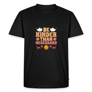 Soyez plus gentil que nécessaire Gentillesse motivationnelle pour - T-shirt Premium bio Homme - noir - Devant - Nico (187cm)