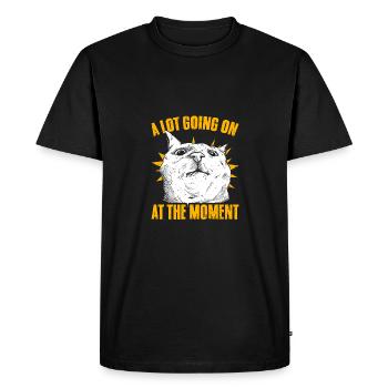 Naughty Cat Face A Lot Going On At The Moment For - Men's Premium Organic T-Shirt - black - Front - Nico (187cm)