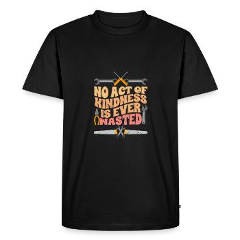 Aucun acte de gentillesse n’est jamais une réparation géniale - T-shirt Premium bio Homme - noir - Devant - Nico (187cm)