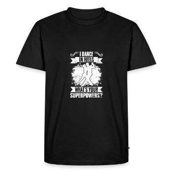 Drôle Je danse en talons Quel est ton superpouvoir - T-shirt Premium bio Homme - noir - Devant - Nico (187cm)