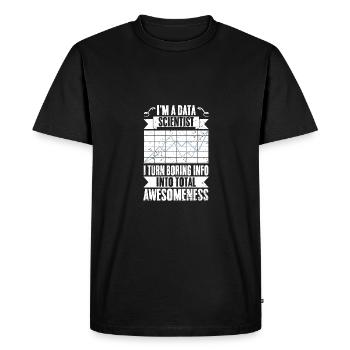 Funny Data Scientist Turn Boring Info Into Total - Men's Premium Organic T-Shirt - black - Front - Nico (187cm)