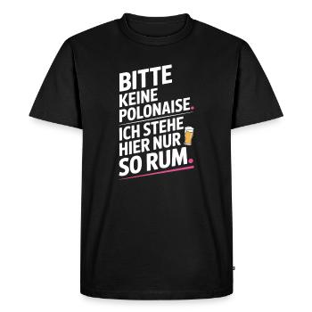 Carnival please no polonaise just standing around here - Men's Premium Organic T-Shirt - black - Front - Nico (187cm)