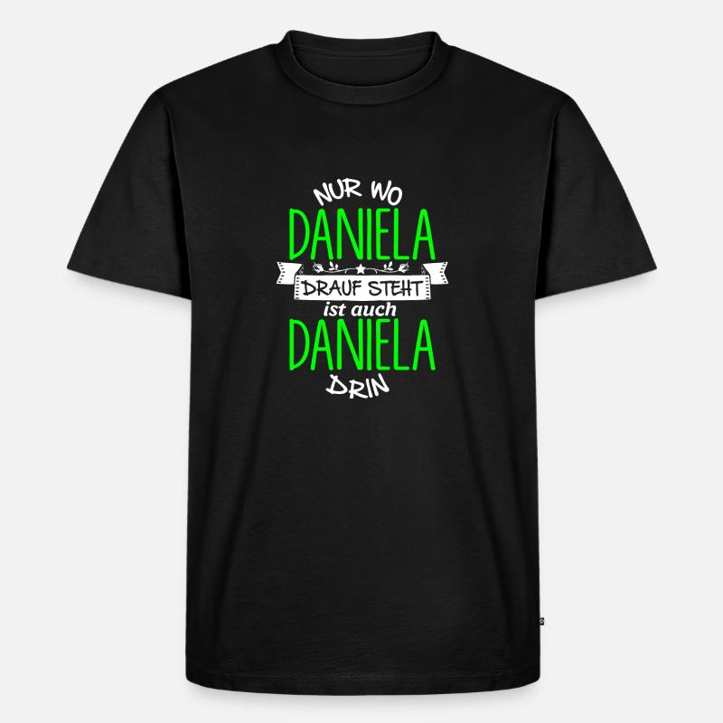 DANIELA die Echte - Männer Premium Bio T-Shirt - Schwarz