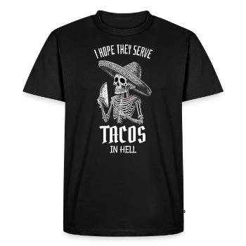 I Hope They Serve Tacos In Hell- Funny - Men's Premium Organic T-Shirt - black - Front - Nico (187cm)