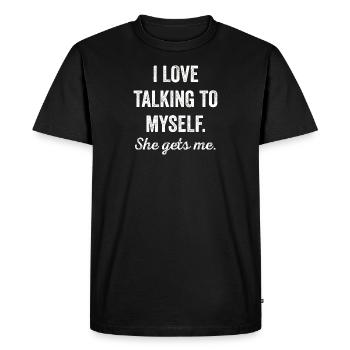 I Talk to Myself She Gets Me Funny Women - Men's Premium Organic T-Shirt - black - Front - Nico (187cm)