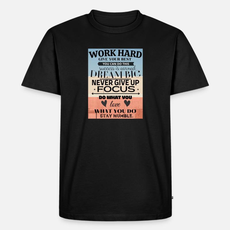 Harte Arbeit - Männer Premium Bio T-Shirt - Schwarz