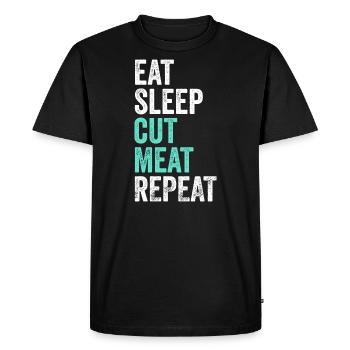 Eat Sleep Cut Meat Repeat Butcher - Men's Premium Organic T-Shirt - black - Front - Nico (187cm)