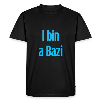 I am a Bazi – Bavarian saying with humor - Men's Premium Organic T-Shirt - black - Front - Nico (187cm)