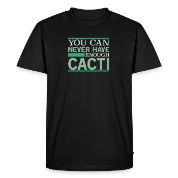 On ne peut jamais avoir assez de cactus - T-shirt Premium bio Homme - noir - Devant - Nico (187cm)