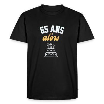 65 ans et alors anniversaire - T-shirt Premium bio Homme - noir - Devant - Nico (187cm)