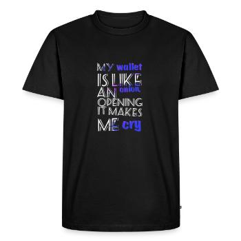 My wallet is like ... - Sayings - Funny T-Shirts - Men's Premium Organic T-Shirt - black - Front - Nico (187cm)