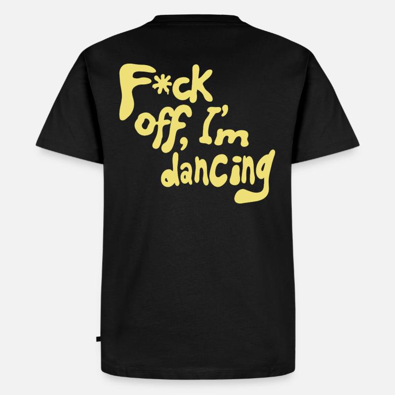 F*ck off, I'm dancing - Männer Premium Bio T-Shirt - Schwarz