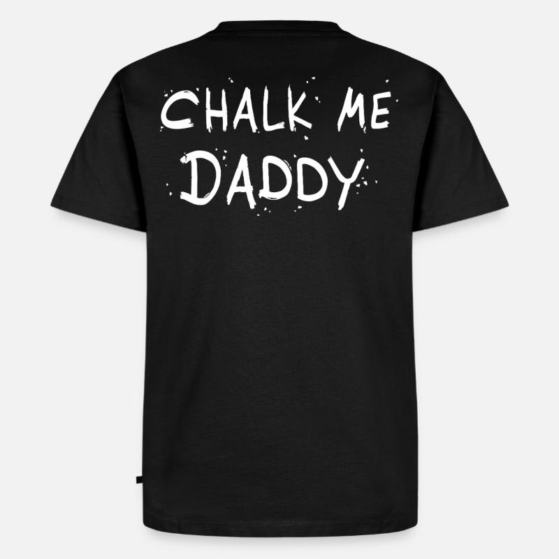 Chalk Me Daddy - Boulder/ Kletter Pun - Männer Premium Bio T-Shirt - Schwarz