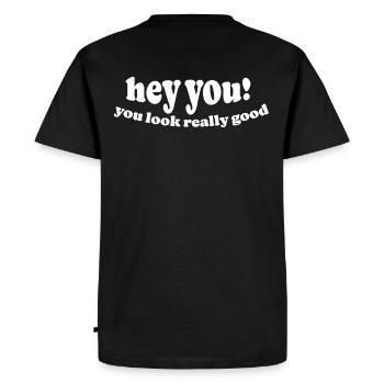 Hey you! youu look really good - Men's Premium Organic T-Shirt - black - Back - Nico (187cm)