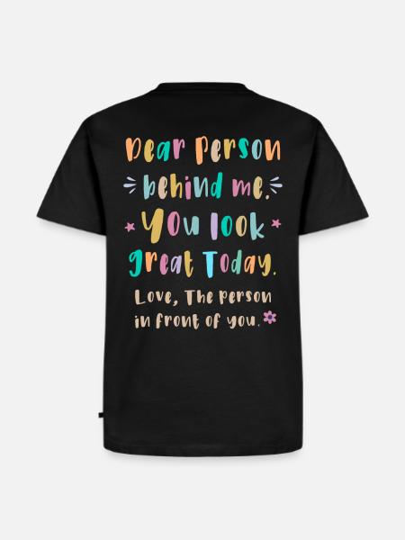 Kära person bakom mig, du ser bra ut idag - Ekologisk premium-T-shirt herr - svart