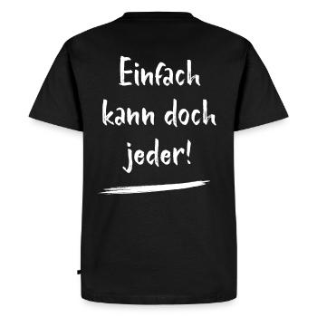 Einfach kann doch jeder - witzige Sprüche - Männer Premium Bio T-Shirt - Schwarz - Hinten - Nico (187cm)
