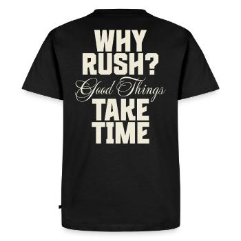 Pourquoi se presser ? Les bonnes choses prennent du temps - T-shirt Premium bio Homme - noir - Dos - Nico (187cm)