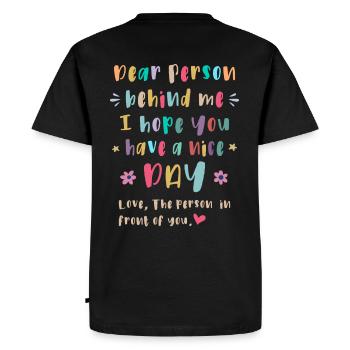 Dear person behind me, Have a nice day - Men's Premium Organic T-Shirt - black - Back - Nico (187cm)