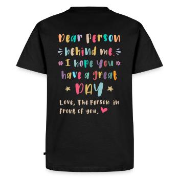 Dear person behind me, Have a great day - Men's Premium Organic T-Shirt - black - Back - Nico (187cm)