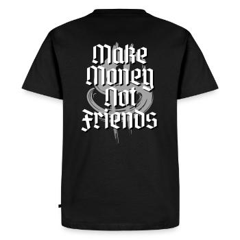 Make Money Not Friends Design - Men's Premium Organic T-Shirt - black - Back - Nico (187cm)