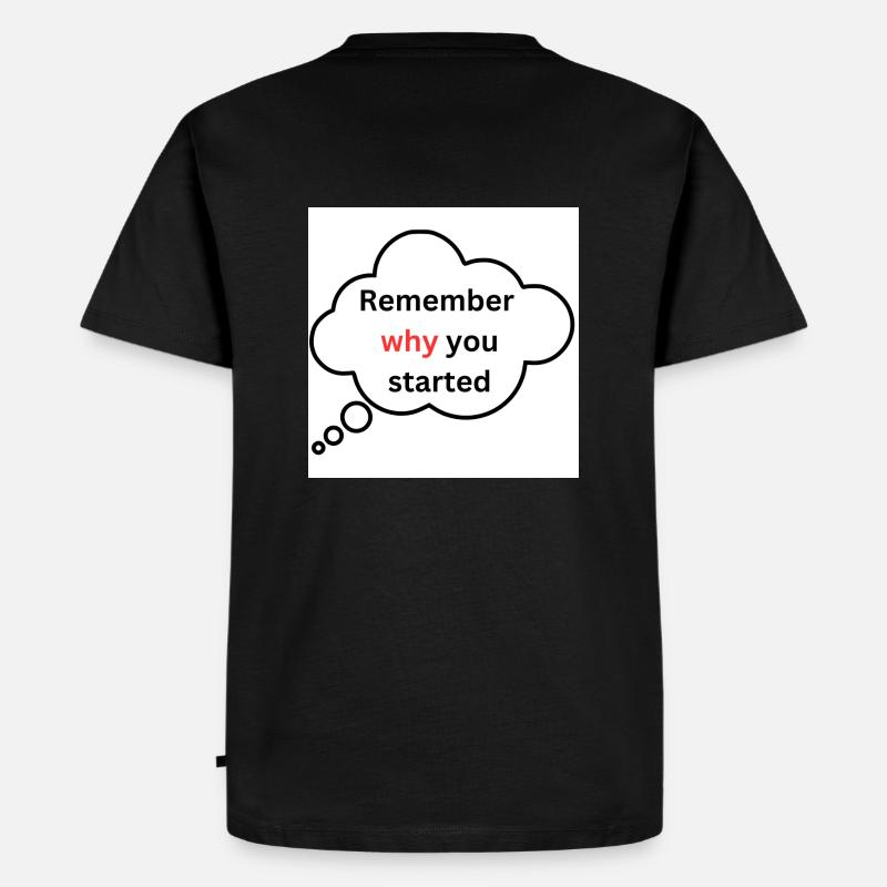Remember why you started - Men's Premium Organic T-Shirt - black
