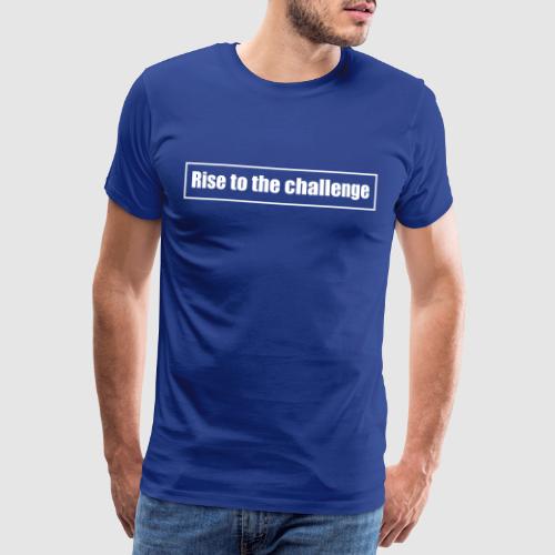 Tee shirt femme Rise to the challenge - T-shirt Premium Homme