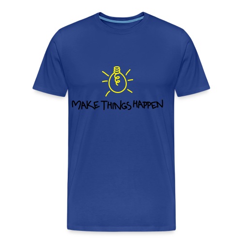 Make Things Happen 2 - Männer Premium T-Shirt