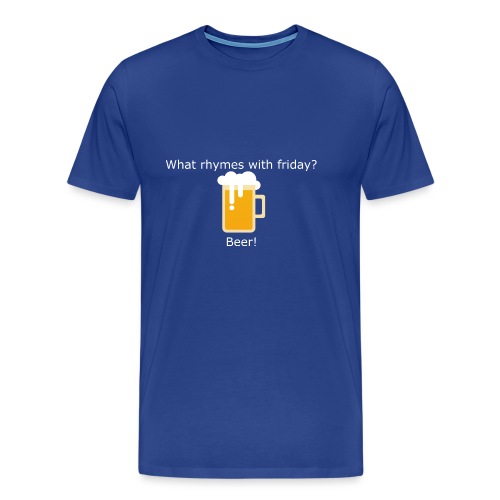 Beerplop Bierkrug What rhymes with friday? Beer! - Männer Premium T-Shirt