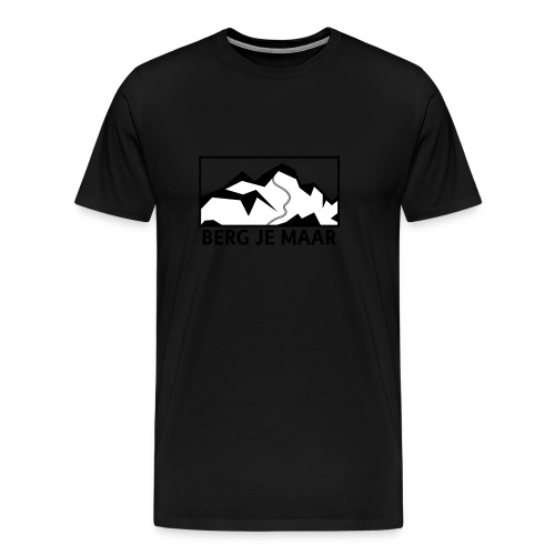Bergje maar - Mannen Premium T-shirt