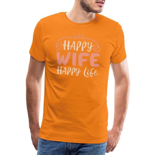 happy wife happy life - Premium T-skjorte for menn