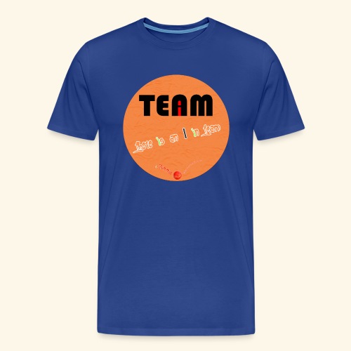 There is an I in Team - Männer Premium T-Shirt