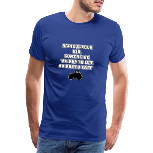 AGRICULTEUR BIO, CONTRE LE AU PHYTO DIT AU PHYTO - T-shirt Premium Homme
