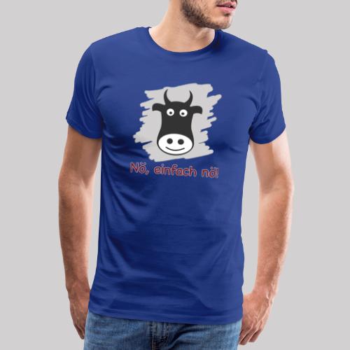 Speak kuhlisch - NÖ, EINFACH NÖ! - Männer Premium T-Shirt