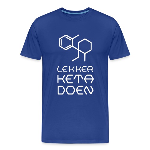 Lekker Keta Doen (witte opdruk) - Mannen Premium T-shirt