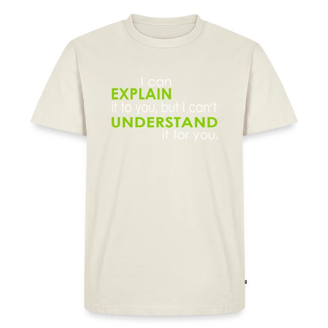 I can EXPLAIN it to you...