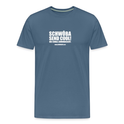 Dodokay - Schwôba send Cool - Männer Premium T-Shirt