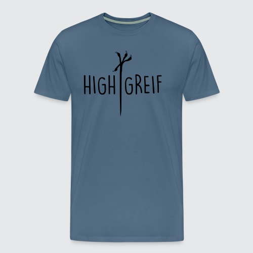 high greif - Männer Premium T-Shirt