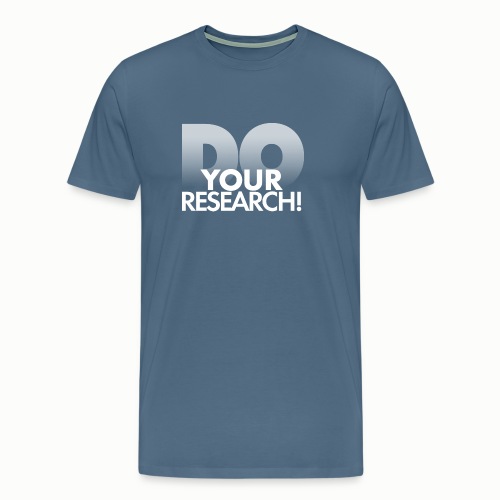 Do Your Research - Men's Premium T-Shirt