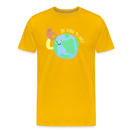 Be kind to earth - Männer Premium T-Shirt
