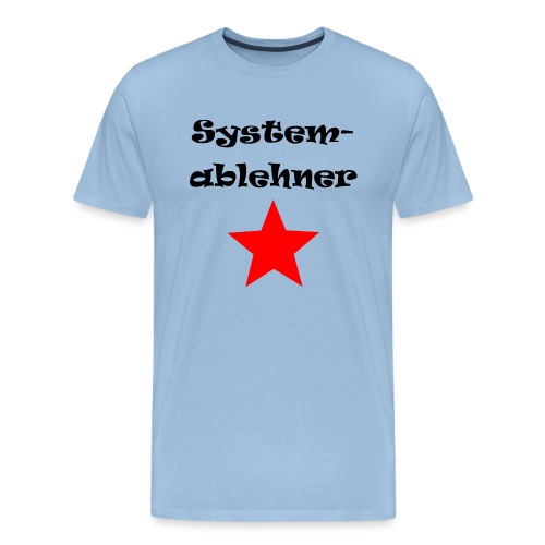 Systemablehner - Männer Premium T-Shirt