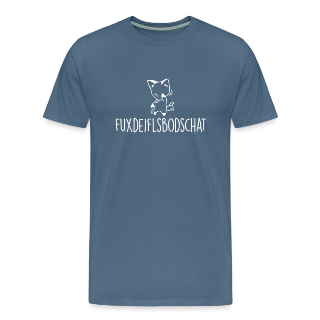 Vorschau: Fuxdeiflsbodschat - Männer Premium T-Shirt