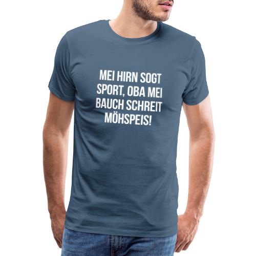 Vorschau: Mei Bauch schreit Möhspeis - Männer Premium T-Shirt