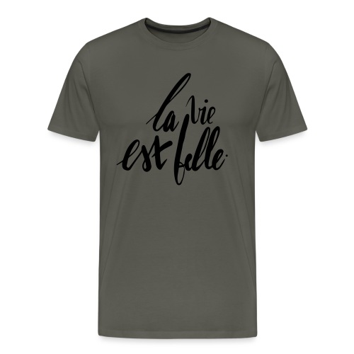 LA VIE EST BELLE - T-shirt Premium Homme