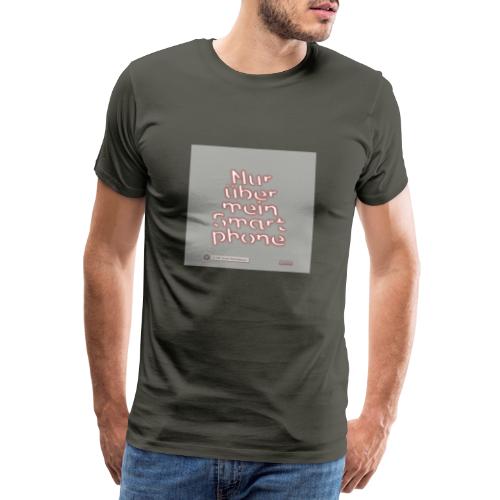 Design Nur ueber mein Smartphone 4x4 - Männer Premium T-Shirt