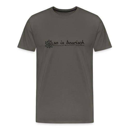 so_is_boarisch - Männer Premium T-Shirt