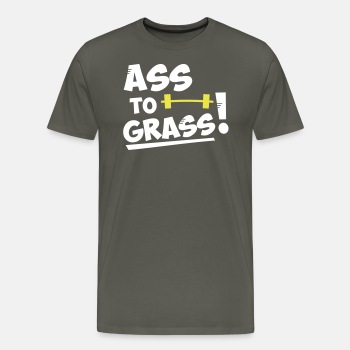 Ass to grass! - Premium T-shirt for men