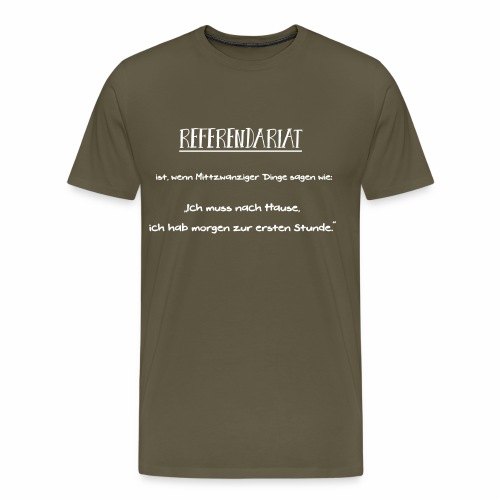 Referendariat zur ersten Stunde - Männer Premium T-Shirt