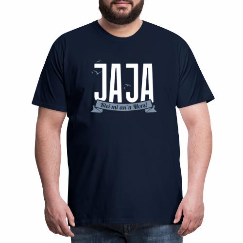 Ja Ja - Klei mi an'n Mors - Männer Premium T-Shirt