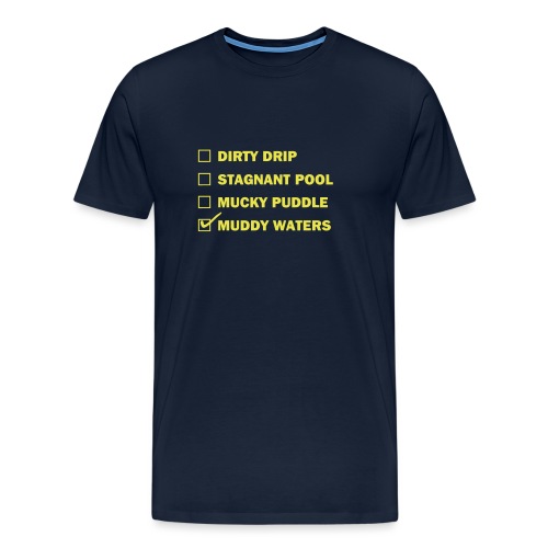 mucky drip - Men's Premium T-Shirt