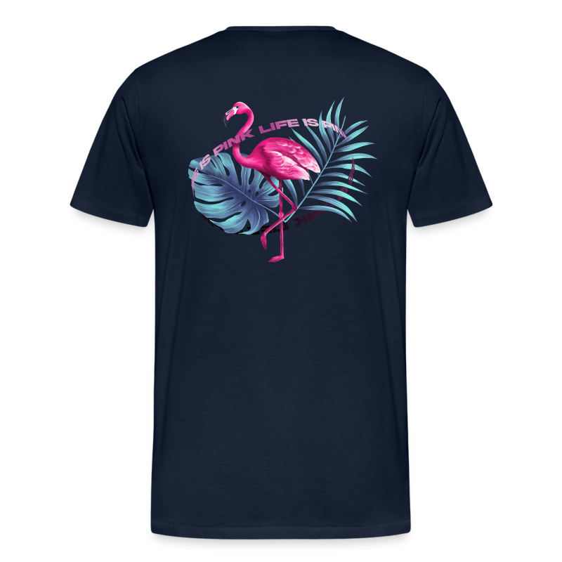 Life Is Pink! - Männer Premium T-Shirt